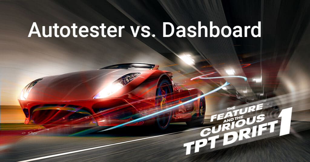 Autotester vs Dashbaord. TPT Testing Tool.