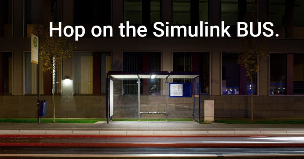 Hop on the Simulink BUS. TPT Supports Simulink models