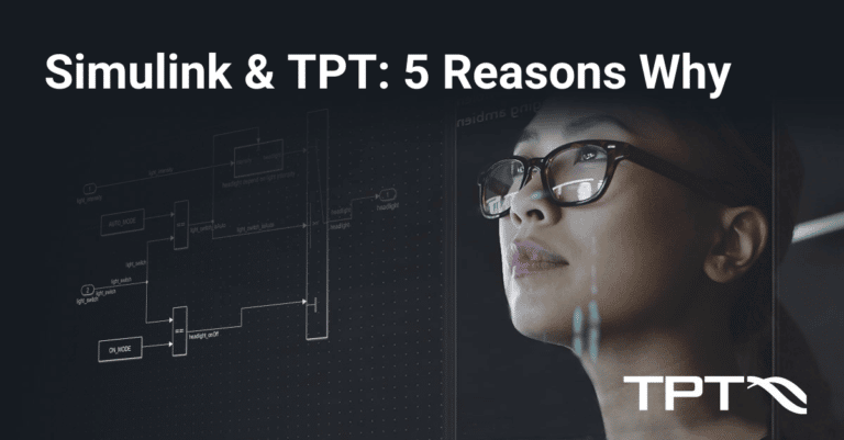 Simulink & TPT. 5 Reasons Why