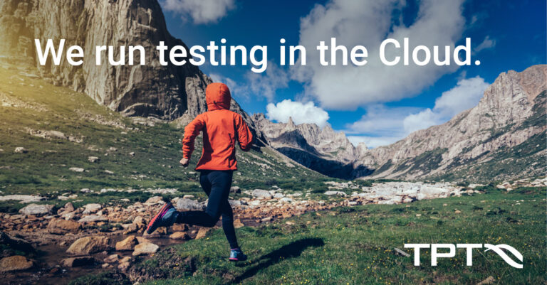 We run testing in the cloud. TPT.